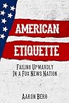 American Etiquette by Aaron Berg