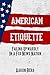 American Etiquette by Aaron Berg