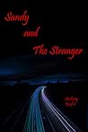 Sandy and The Stranger by Anthony Renfro