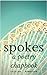 Spokes: a poetry chapbook