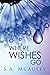 Where Wishes Go