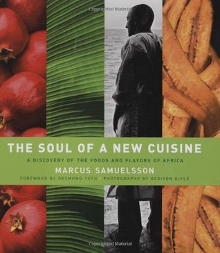 The Soul Of A New Cuisine: A Discovery of the Foods and Flavors of Africa (Hardcover)
