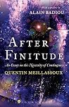 After Finitude: An Essay on the Necessity of Contingency Book cover for After Finitude: An Essay on the Necessity of Contingency