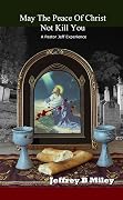 May the Peace of Christ Not Kill You