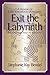 Exit the Labyrinth: A Memoi...