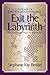 Exit the Labyrinth: A Memoir of Early Childhood Depression Its Onset and Aftermath