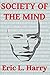 Society of the Mind by Eric L. Harry