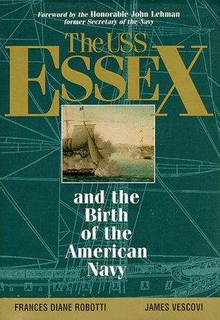 The Uss Essex and the Birth of the American Navy (Hardcover)