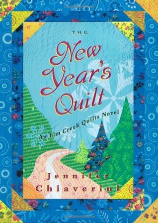 The New Year's Quilt (Elm Creek Quilts, #11)