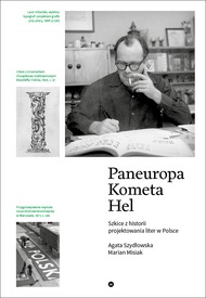 Paneuropa, Kometa, Hel. Szkice z historii projektowania liter w Polsce (Paperback)