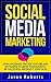 Social Media: Social Media Marketing - Using Facebook, Twitter, Youtube, Instagram And Tumblr To Grow Your Business, Be Successful And Boost Your Sales ... Strategies, Social Media Influence)
