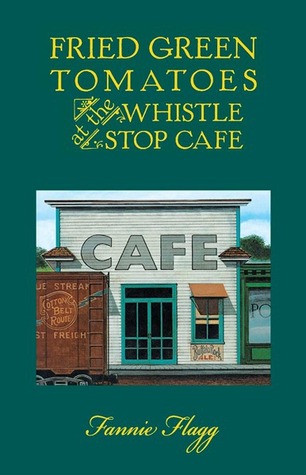 Fried Green Tomatoes at the Whistle Stop Cafe