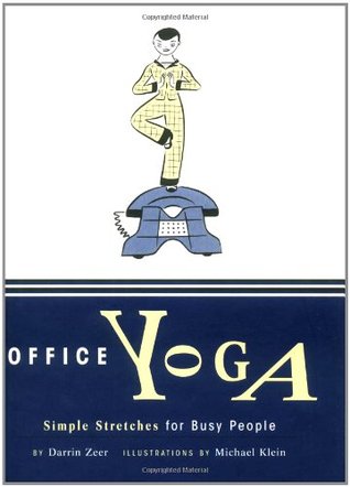 Office Yoga: Simple Stretches for Busy People (Hardcover)