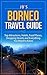 Borneo Travel Guide: Top Attractions, Hotels, Food Places, Shopping Streets, and Everything You Need to Know (JB’s Travel Guides)