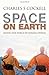 Space on Earth: Saving Our ...