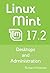 Linux Mint 17.2: Desktops and Administration
