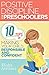 Positive Discipline for Preschoolers: 10 Tips on Making Your Child Responsible and Confident (Positive Discipline, Positive Discipline for Preschoolers, Positive Discipline In The Classroom)