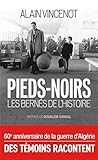 Pieds-noirs, les ...