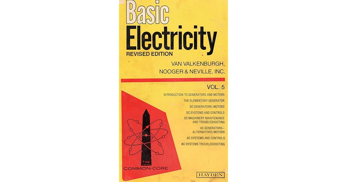 Basic Electricity, Vol. 5 by Van Valkenburgh, Nooger & Neville Inc.