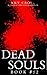 Dead Souls 52 (The Dead Souls Serial)