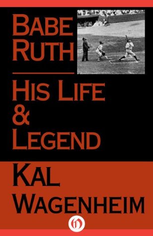 Babe Ruth: His Life and Legend (Kindle Edition)