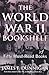 The World War II Bookshelf: Fifty Must Read Books
