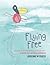 Flying free : stories and where they come from - a book for curious children