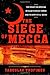 The Siege of Mecca: The For...