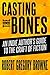 Casting the Bones by Robert Gregory Browne