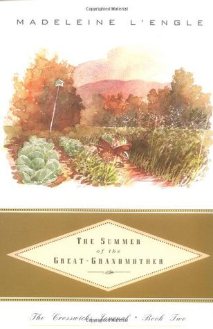 The Summer of the Great-Grandmother (Crosswicks Journal, #2)