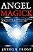 Angel Magick by Jayden Frost