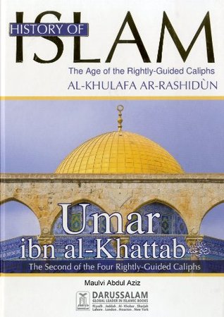 Umar ibn Al-Khattab (May Allah be Pleased with him) (History of Islam Book 2)