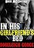 In His Girlfriend's Bed: Biker MC Erotica