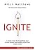 Ignite - 3 Simple Steps for Re-Sparking Your Buried Dreams and Building a Plan That Finally Works