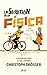 La seducción de la física by Christop Drösser