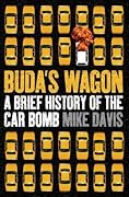 Buda's Wagon: A Brief History of the Car Bomb