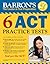 Barron's 6 Act Practice Tes...