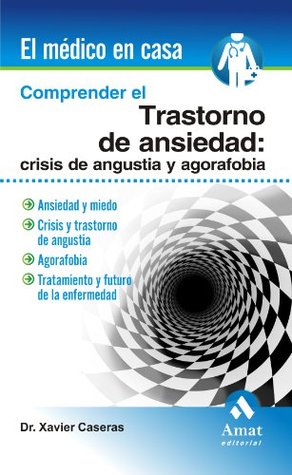 Portada de COMPRENDER EL TRANSTORNO DE ANSIEDAD, de Xavier Caseras