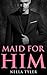 Maid for Him 3 (Maid for Him, #3)