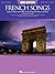 The Big Book of French Songs: Popular Songs, Movie Hits, Musical Theatre Songs, Folksongs