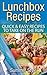 Lunch Box Recipes: Quick & ...
