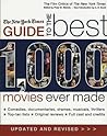 The New York Times Guide to the Best 1,000 Movies Ever Made: An Indispensable Collection of Original Reviews of Box-Office Hits and Misses