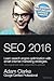 SEO 2016: Learn SEO with smart internet marketing strategies