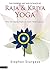 The Supreme Art and Science of Raja and Kriya Yoga by Stephen Sturgess