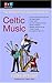 The NPR Curious Listener's Guide to Celtic Music