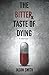 The Bitter Taste of Dying