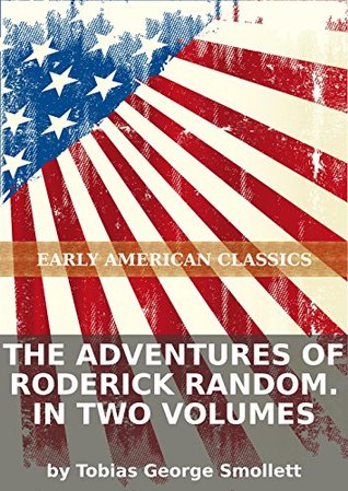 The adventures of Roderick Random. In two volumes