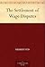 The Settlement of Wage Disp...