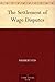 The Settlement of Wage Disputes