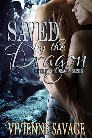 Saved by the Dragon (Loved by the Dragon #1)